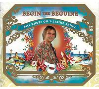 Bill Knopf - Begin the Beguine: Bill Knopf on 5-String Banjo (UK Import)