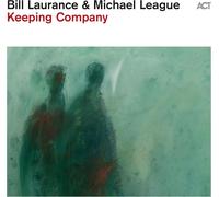 Bill Laurance & Michael League – Keeping Company – CD – A.C.T.