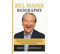 BILL MAHER BIOGRAPHY: The Unfiltered Voice of American Comedy-How One Comedian's Bold Opinions Have Shaped Political Discourse