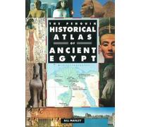 Bill Manley The Penguin Historical Atlas of Ancient Egypt (Poche)