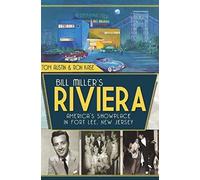 Bill Miller's Riviera: America's Showplace In Fort Lee, New Jersey