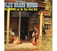 Bill Monroe And His Blue Grass Boys - Father Of Blue Grass Music