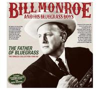 Bill Monroe - Bill Monroe & His Boys Father of Bluegrass: The Singles Collection 1940-60 [Import]