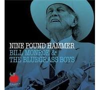 Bill Monroe & Bluegrass Boys - Nine Pound Hammer
