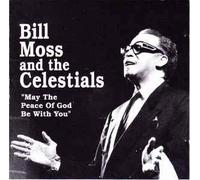 Bill Moss & Celestials - May the Peace of God Be With Y