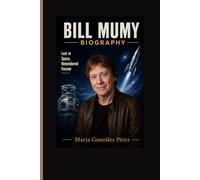 BILL MUMY BIOGRAPHY: Lost in Space, Remembered Forever