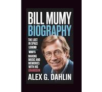 BILL MUMY BIOGRAPHY: The Lost in Space Legend Who’s Making Music and Memories with His Grandson