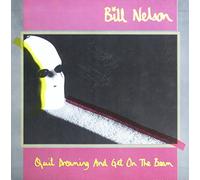Bill Nelson - Quit dreaming and get on the beam (1981) / Vinyl record [Vinyl-LP]