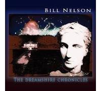 Bill Nelson - The Dreamshire Chronicles 2 x c d.(Ltd Edition 2012 digipak.1000 copies)