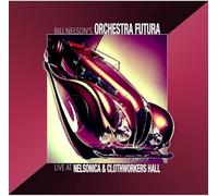 Bill Nelson's Orchestra Futura - Live at Nelsonica & Clothworkers Hall