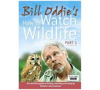 Bill Oddie: How To Watch Wildlife, Part 1 [Dvd]