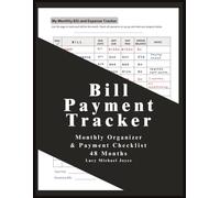 BILL PAYMENT TRACKER MONTHLY ORGANIZER & PAYMENT CHECKLIST: 48 MONTHS: Organize your bills. Stay ahead of due dates. Track - Ledger version