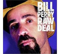 Bill Perry - Raw Deal [Import]