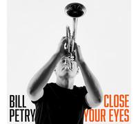 Bill Petry - Close Your Eyes [Import]
