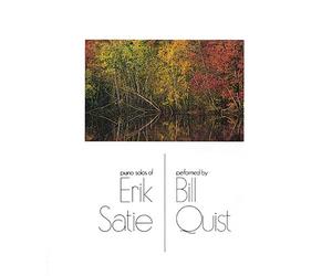 Bill Quist - Piano Solos of Erik Satie [Import]