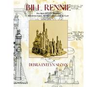 Bill Rennie: His Realms and Havens, Architectural Marvels in Clay