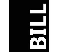 Bill: Simple Monthly Bill Payments Checklist Organizer Planner Log Book Money Debt Tracker Keeper Budgeting Financial Planning Journal Notebook (Bill Planner)