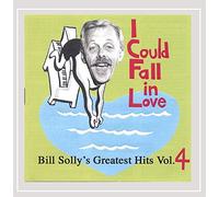 Bill Solly - I Could Fall in Love: Solly Hits, Vol. 4