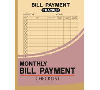 Bill Tracker Notebook: Smart Financial Planning Made Simple - A Complete Bill Tracker for Stress-Free Money Management