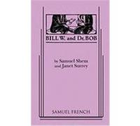 Bill W. and Dr. Bob Janet L. Surrey, Samuel Shem (Auteur)