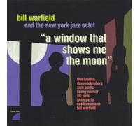 Bill Warfield - Window That Shows Me to