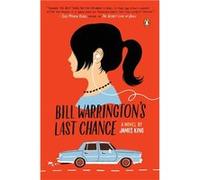 Bill Warringtons Last Chance A Novel - James King - Penguin Random House LLC - Livre en Anglais James KingJames King (Auteur)
