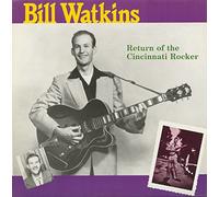 Bill Watkins - WATKINS, Bill The Return Of The Cincinnati Rocker (1989)