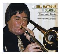 Bill Watrous - Live in Living Comfort