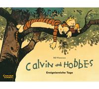 Bill Watterson Waltraud Gö Calvin und Hobbes 8: Ereignisreiche Tag (Poche)