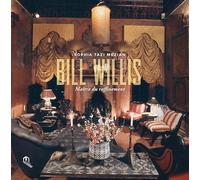 BILL WILLIS - MAÎTRE DU RAFFINEMENT
