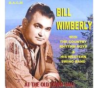 Bill Wimberley - at The Old Town Hall [Import]
