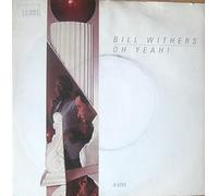 BILL WITHERS - BILL WITHERS 7" Single -Oh Yeah!/Just Like The First Time,EX+