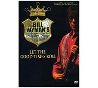 Bill Wyman - Let The Good Times Roll
