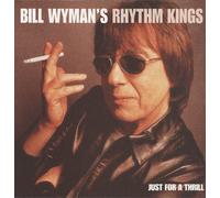 Bill Wyman's Rhythm Kings - Just for a Thrill [Import]