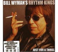 Bill Wyman's Rhythm Kings - Just for a Thrill [Import]