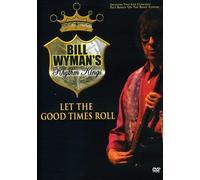 Bill Wyman's Rhythm Kings - Let The Good Times Roll