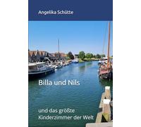 Billa und Nils: und das größte Kinderzimmer der Welt