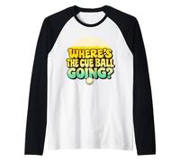 Billard Amusant pour Billard et Snooker Break Where's The Queue Ball Manche Raglan