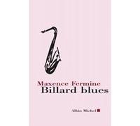 Billard blues Maxence Fermine (Auteur)