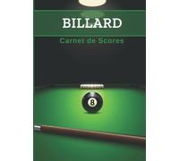 BILLARD : Carnet de Scores: Livre pour noter le score de vos parties de billard | Jeu de billard | Carnet de 500 grilles de score| Cadeau idéal pour joueur débutant ou confirmé | 18 x 25cm, 105 pages.
