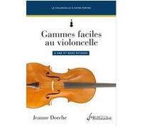 Billaudot Dorche Jeanne - Gammes Faciles Au Violoncelle A Une et Deux Octaves Violoncelle G