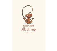 Bille de singe Silvana Gandolfi (Auteur), Diane Ménard (Traduction), Alan Mets (Illustration)