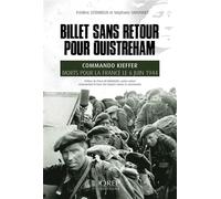 Billet sans retour pour Ouistréham Commando Kieffer, morts pour la France le 6 juin 1944 - Stéphane Simonnet - Orep - broché - Essai