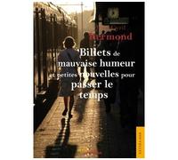 Billets de mauvaise humeur et petites nouvelles pa - Bermond Jean Cyril - Jets D'encre - broché - Roman
