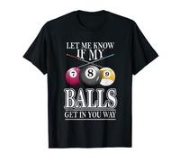 Billiard Snooker Game Faites-moi Savoir Si Mes Balles Vous T-Shirt