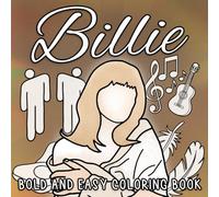 Billie: A Relaxing and Creative Coloring Pages Tribute to Bold and Easy Designs of Iconic Fashion, Attitude, and Signature Looks
