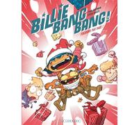 Steve Baker – Billie Bang Bang – Tome 3 – Toujours pas sage ! – Cartonné