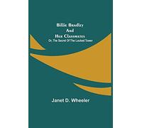 Billie Bradley And Her Classmates; Or, The Secret Of The Locked Tower