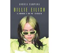 Billie Eilish. Il mondo è un po' sfocato
