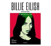Billie Eilish. La «bad guy» del pop. Ediz. illustrata